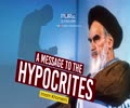 A Message To The Hypocrites | Imam Khomeini (R) | Farsi Sub English