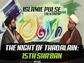 The Night of Thaqalain: 15th Sha\'ban | IP Talk Show | English