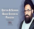 Qur\'an & Sunnah Based System in Pakistan | Shaheed Arif Husayni | Urdu Sub English