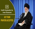 [175] Hadith Explanation by Imam Khamenei | Get Your Prayers Accepted | Farsi Sub English
