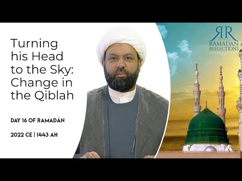 Prophet Turning his Head to the Sky - Change in Qiblah - DAY 16 - English