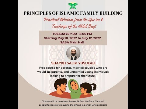 [Session 5] Principles of Islamic Family Building | Shaykh Salim Yusuf Ali | English
