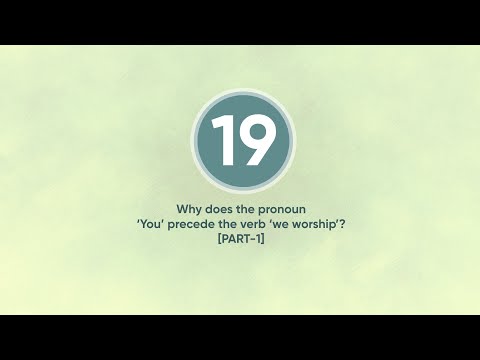 Why does the pronoun 'You' precede the verb 'we worship'? Part 1 | English