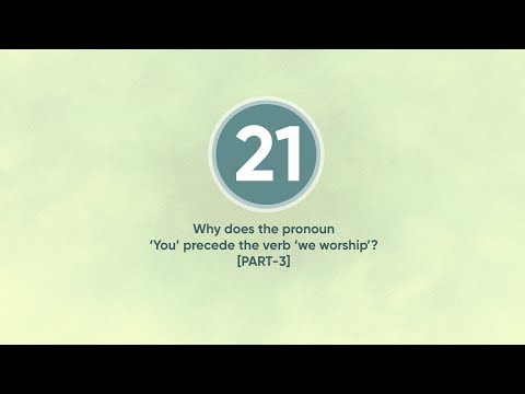 Why does the pronoun 'You' precede the verb 'we worship'? Part 3 | English