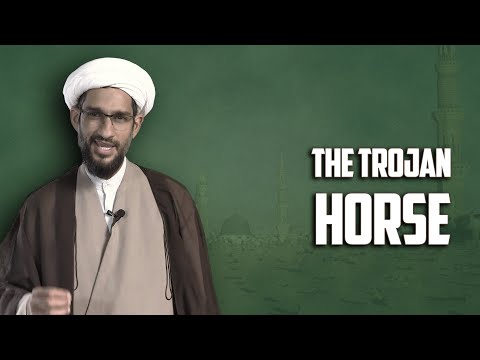 The Trojan Horse | Shaykh Miqdad Rajabali | English