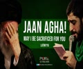 Jaan Agha! May I Be Sacrificed For You | Latmiyya | Farsi Sub English