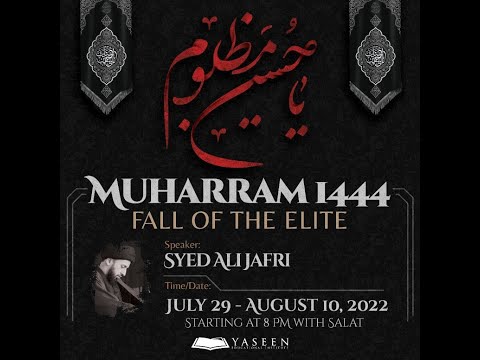 [Night 5] Topic: Fall of the Elite - The Battle of Siffin pt. 1| Syed Ali Jafri |  Muharram 1444/2022 English 