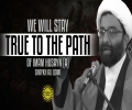 We Will Stay True to the Path of Imam Husayn (A) | Shaykh Ali Qomi | English