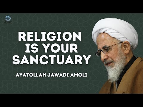 Religion is Your Sanctuary | Ayatollah Jawadi Amoli Farsi Sub English 