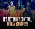 It's Not In My Control, For I Am Your Lover! | Sad Nasheed | Farsi Sub English