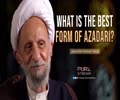 What Is The Best Form of Azadari? | Ayatollah Misbah-Yazdi | Farsi Sub English