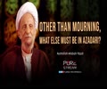 Other Than Mourning, What Else Must Be in Azadari? | Ayatollah Misbah-Yazdi | Farsi Sub English