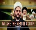  We Are The Men of Action | Shaykh Akram al-Kaabi | Arabic Sub English
