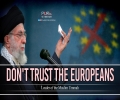 Don't Trust the Europeans | Imam Khamenei | Farsi Sub English