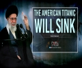 The American Titanic Will Sink | Imam Khamenei | Farsi Sub English