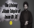  The Lifelong Jihade Tabyiin of Imam Ali (A) | CubeSync | English