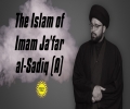The Islam of Imam Ja'far al-Sadiq (A) | CubeSync | English