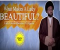 What Makes A Lady BEAUTIFUL? | Lady Fatima Masuma (A) Special | One Minute Wisdom | English