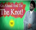  Go Ahead And Tie The Knot! | One Minute Wisdom | English