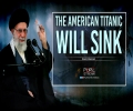 (22June2023) The American Titanic Will Sink | Imam Khamenei | Commemorating the Shahadah of Imam Muhammad Al-Baqir (A) | Farsi Sub English