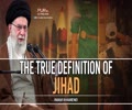  The True Definition of Jihad | Imam Sayyid Ali Khamenei | Farsi Sub English