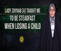 Lady Zaynab (A) Taught Me To Be Steadfast When Losing A Child | Sister Fatima | English