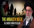 The Arbaeen Walk Is A Great Sign of Allah | Leader of the Muslim Ummah | Farsi Sub English