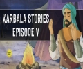Karbala Stories | Episode V | English