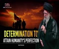  Determination To Attain Humanity's Perfection | Leader of the Muslim Ummah | Farsi Sub English