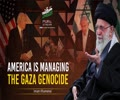 America Is Managing The Gaza Genocide | Imam Khamenei | Farsi Sub English