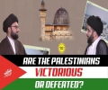 Are The Palestinians Victorious Or Defeated? | IP Talk Show | English