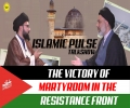 The Victory of Martyrdom in the Resistance Front | IP Talk Show | English