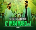 We Have A Pledge With; O' Imam Mahdi (A)! | Nasheed | Farsi Sub English