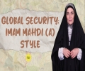 Global Security; Imam Mahdi (A) Style | Sister Spade | English
