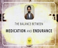 The Balance Between Medication And Endurance | Reach the Peak | English