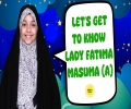 Let's Get To Know Lady Fatima Masuma (A) | Salaam, I'm Kulsoom! | English