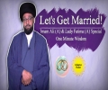 Let's Get Married! | Imam Ali (A) & Lady Fatima (A) Special | One Minute Wisdom | English