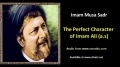 [ENGLISH] The Perfect Character of Imam Ali (a.s) - Excerpt from Imam Musa Sadr Speech - English