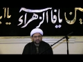 [Majlis 1] Shahadat Bibi Fatima (a.s) and Tazkia Nafs - 2013 - Maulana Baig - English