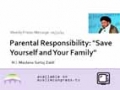 [Weekly Msg] Parental Responsibility: Save Yourself and Your Family | H.I Sartaj Zaidi | 31 January 2014 | English