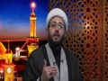 [07] The Journey of Husain (as) | Sheikh Amin Rastani - English